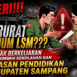 NGERI!!! Darurat Oknum LSM???, Marak Berkeliaran di Sejumlah Sekolahan dan Yayasan Pendidikan Kabupaten Sampang