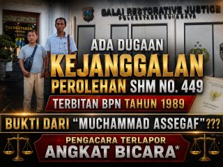 Pengacara SHO THIAN LIONG : Dipersidangan Bakal Bongkar "Keabsahan SHM No. 449 Terbitan BPN Tahun 1989 Milik MUCHAMMAD ASSEGAF"!!!