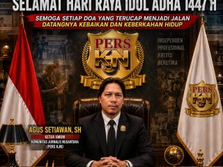 Ketum KJN Agus Setiawan. SH : Semangat Idul Adha dan Persatuan Wartawan Harus Tetap Menjadi Pilar Kebenaran