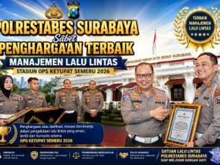 BRAVO!!!, Polrestabes Surabaya Sabet Penghargaan Terbaik Manajemen Lalu Lintas Stasiun Ops Ketupat Semeru 2026