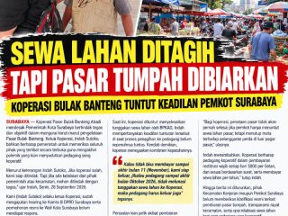 Sewa Lahan Ditagih Tapi Pasar Tumpah Dibiarkan, Koperasi Bulak Banteng Tuntut Keadilan Pemkot Surabaya