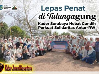 Jaga Kekompakan, Kader Surabaya Hebat Kelurahan Gundih Gelar Tur ke Tulungagung